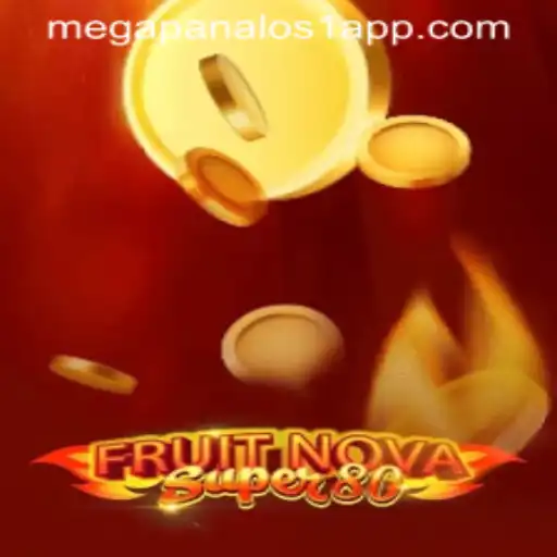 Discover the Thrilling World of FruitNovaSuper80 and MEGAPANALO S1